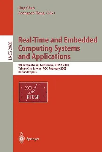 Real-Time and Embedded Computing Systems and Applications (English, Jing Chen | Seongsoo Hong)