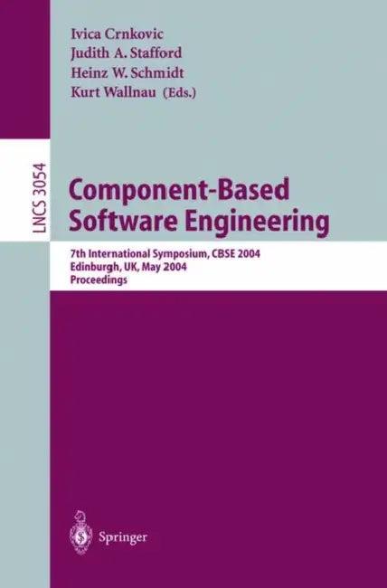 Component-Based Software Engineering (English, Ivica Crnkovic | Judith A. Stafford | Heinz W. Schmidt)