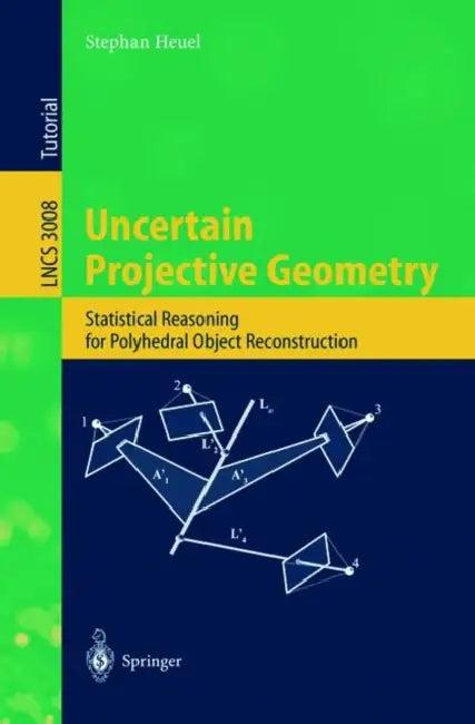 Uncertain Projective Geometry (English, Stephan Heuel)