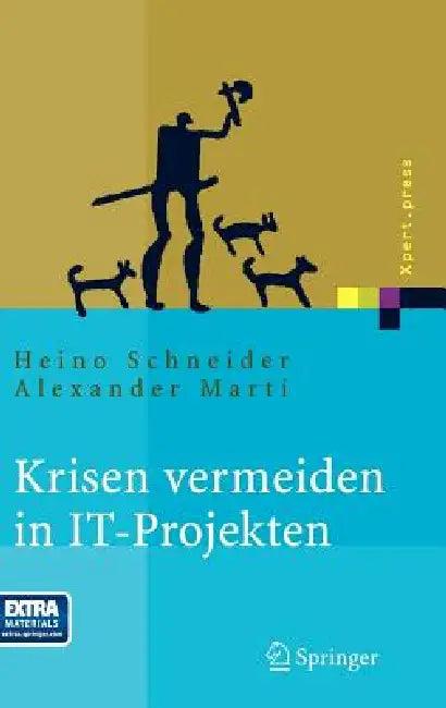 Krisen Vermeiden in It Projekten (English, Heino Schneider | Alexander Marti)