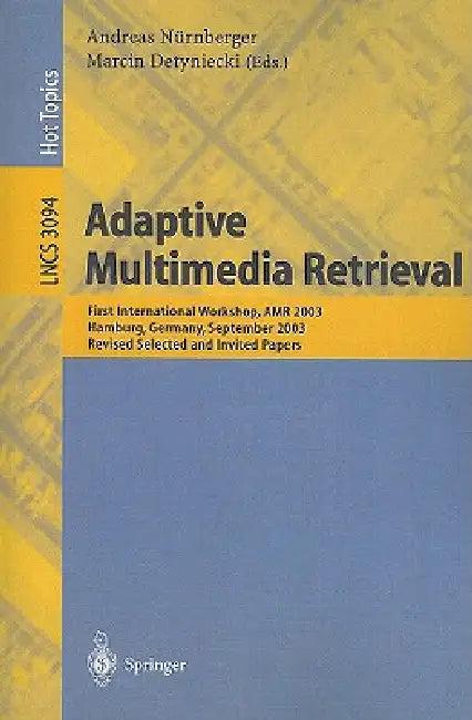 Adaptive Multimedia Retrieval (English, Andreas Nürnberger | Marcin Detyniecki)