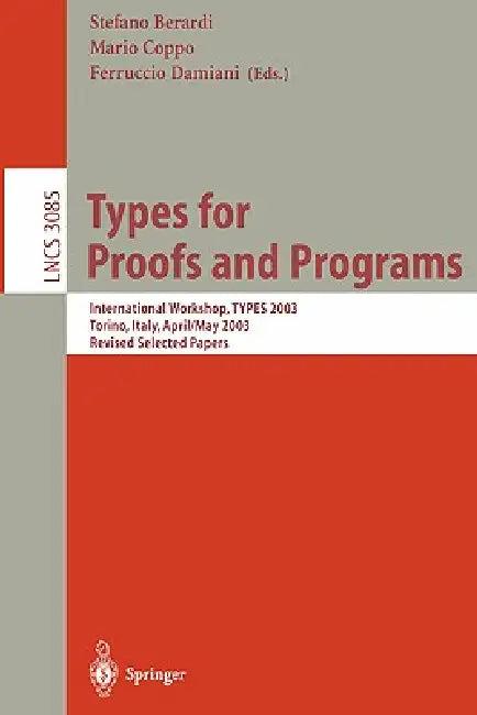 Types for Proofs and Programs (English, Stefano Berardi | Mario Coppo | Ferruccio Damiani)