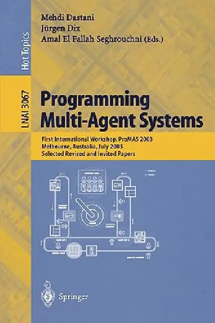 Programming Multi-Agent Systems (English, Mehdi Dastani | Juergen Dix | Amal El Fallah-Seghrouchni)