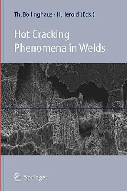 Hot Cracking Phenomena in Welds (English, Thomas Böllinghaus | Horst Herold)