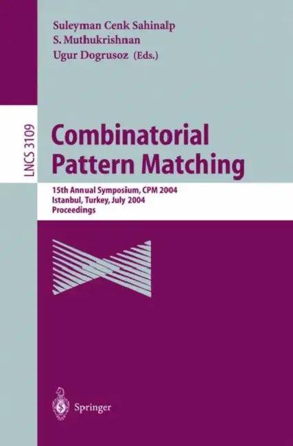 Combinatorial Pattern Matching (English, Suleyman C. Sahinalp | S. Muthukrishnan | Ugur Dogrusoz)