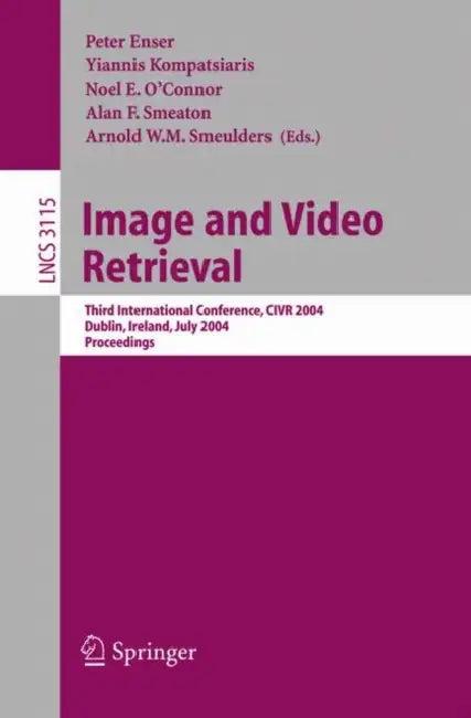 Image and Video Retrieval (English, Peter Enser | Yiannis Kompatsiaris | Noel E. O'Connor)
