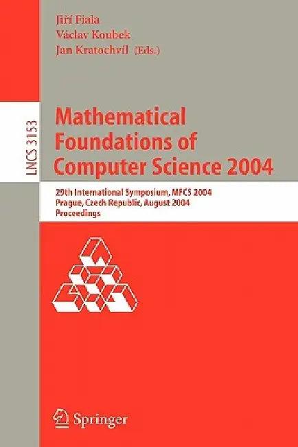 Mathematical Foundations of Computer Science 2004 (English, Jirí Fiala | Václav Koubek | Jan Kratochvíl)