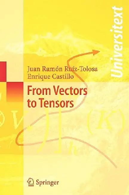 From Vectors to Tensors (English, Juan R. Ruiz-Tolosa | Enrique Castillo)