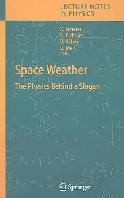 Space Weather (English, Klaus Scherer | Horst Fichtner | Bernd Heber)