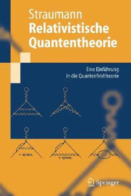 Relativistische Quantentheorie (English, Norbert Straumann)