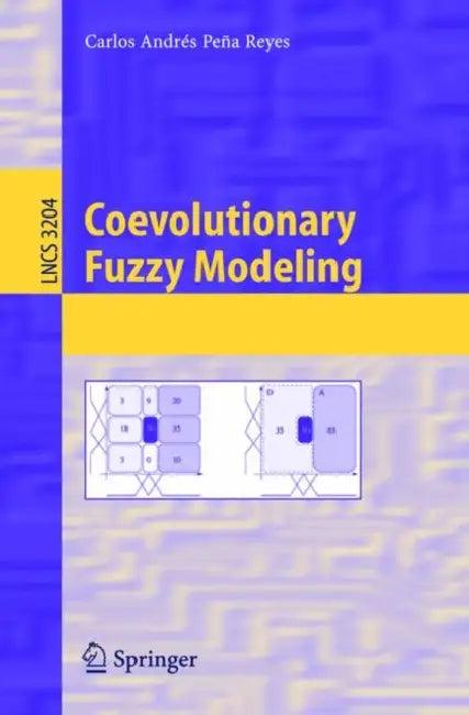 Coevolutionary Fuzzy Modeling (English, Carlos Andrés Peña-Reyes)