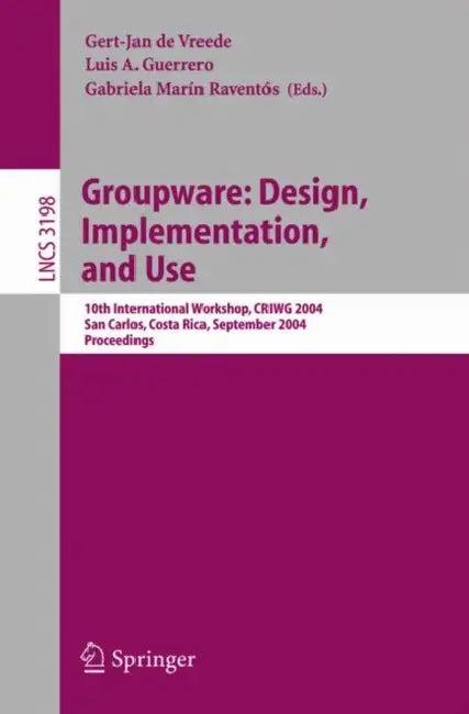 Groupware (English, Gert-Jan De Vreede | Luis A. Guerrero | Gabriela Marín Raventós)