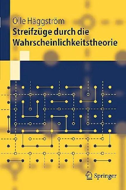 Streifzüge Durch Die Wahrscheinlichkeitstheorie (English, Olle Häggström | A. Ring | C. Ring)