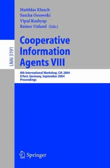 Cooperative Information Agents VIII (English, Matthias Klusch | Sascha Ossowski | Vipul Kashyap)
