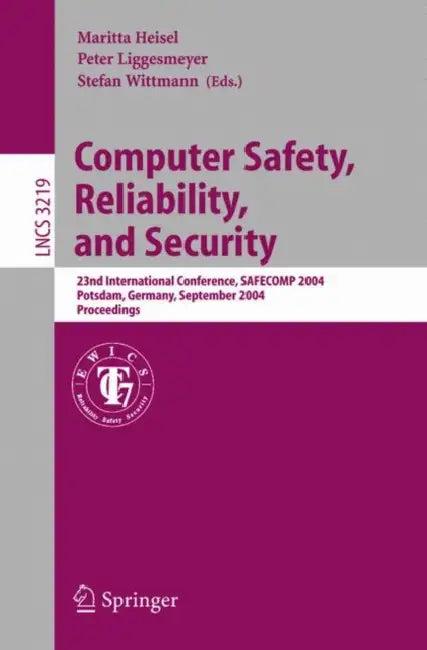 Computer Safety, Reliability, and Security (English, Maritta Heisel | Peter Liggesmeyer | Stefan Wittmann)
