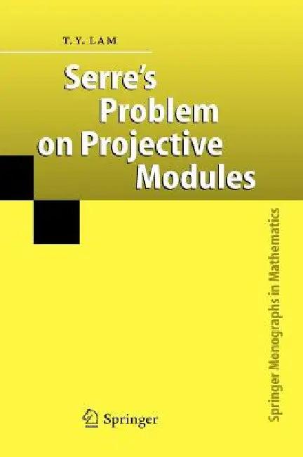 Serre's Problem on Projective Modules (English, T. Y. Lam)