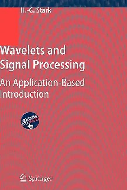 Wavelets and Signal Processing (English, Hans-Georg Stark)