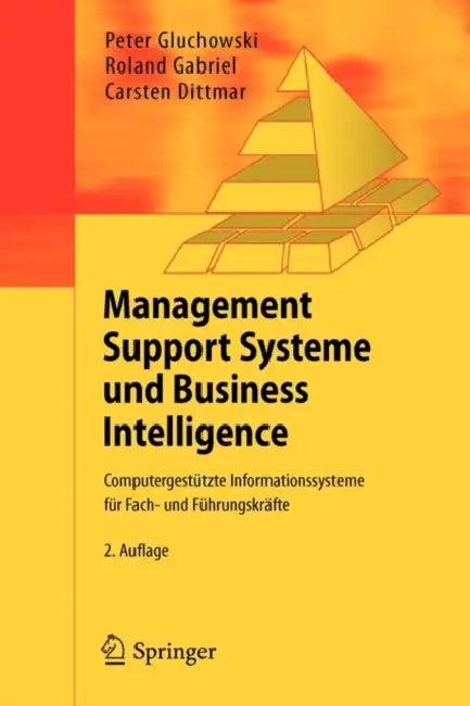 Management Support Systeme Und Business Intelligence (English, Peter Gluchowski | Roland Gabriel | Carsten Dittmar)