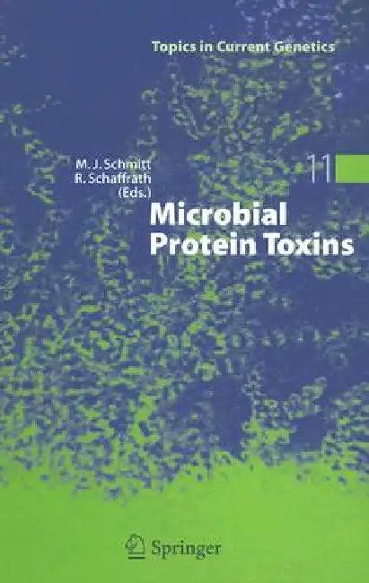 Microbial Protein Toxins (English, Manfred J. Schmitt | Raffael Schaffrath)