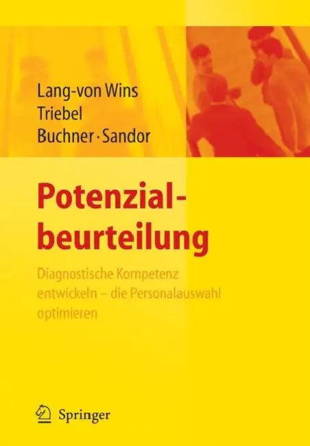 Potenzialbeurteilung - Diagnostische Kompetenz Entwickeln, Die Personalauswahl Optimieren (English, Thomas Lang-Von Wins | Claas Triebel | Ursula Gisela Buchner)