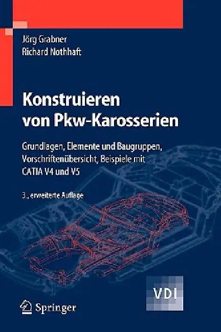 Konstruieren Von Pkw-Karosserien (English, Jörg Grabner | Richard Nothhaft)