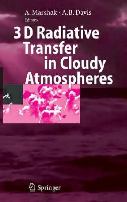 3D Radiative Transfer in Cloudy Atmospheres (English, Alexander Marshak | Anthony Davis)