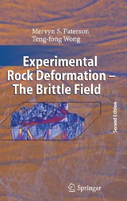 Experimental Rock Deformation - The Brittle Field (English, M. S. Paterson | Teng-Fong Wong)