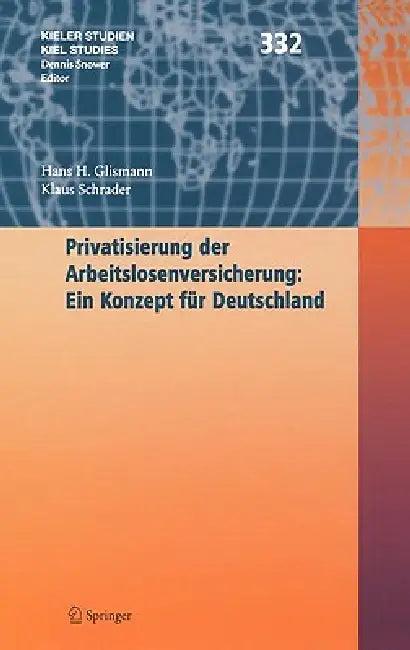 Privatisierung Der Arbeitslosenversicherung (English, Hans H. Glismann | Klaus Schrader)