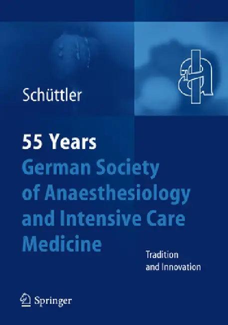 55th Anniversary of the German Society for Anaesthesiology and Intensive Care (English, Jürgen Schüttler)