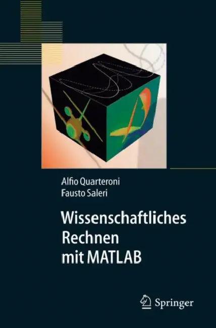 Wissenschaftliches Rechnen Mit MATLAB (English, Alfio Quarteroni | K. Sapelza | Fausto Saleri)
