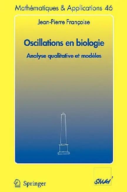 Oscillations En Biologie (English, Jean-Pierre Françoise)
