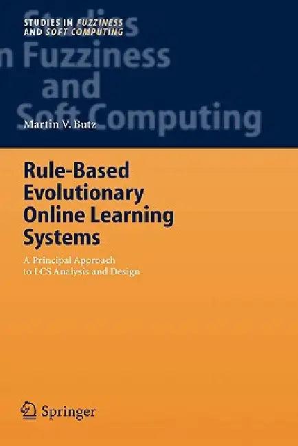 Rule-Based Evolutionary Online Learning Systems (English, Martin V. Butz)