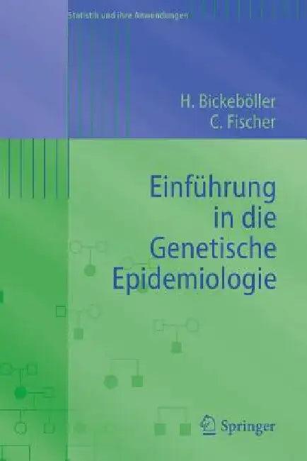 Einführung in Die Genetische Epidemiologie (English, Heike Bickeböller | Christine Fischer)