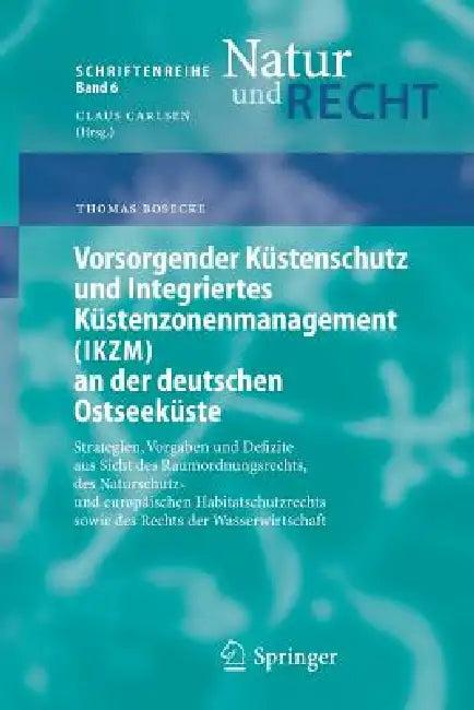 Vorsorgender Küstenschutz Und Integriertes Küstenzonenmanagement (Ikzm) an Der Deutschen Ostseeküste (English, Thomas Bosecke)