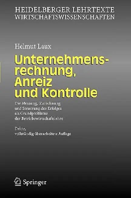 Unternehmensrechnung, Anreiz Und Kontrolle (English, Helmut Laux)