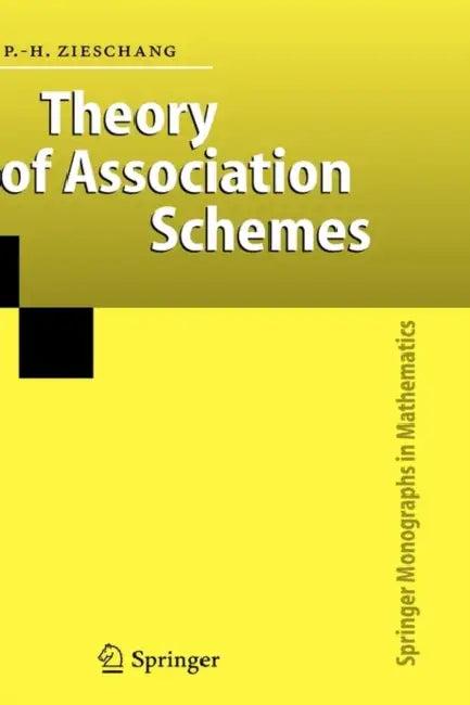 Theory of Association Schemes (English, Paul-Hermann Zieschang)