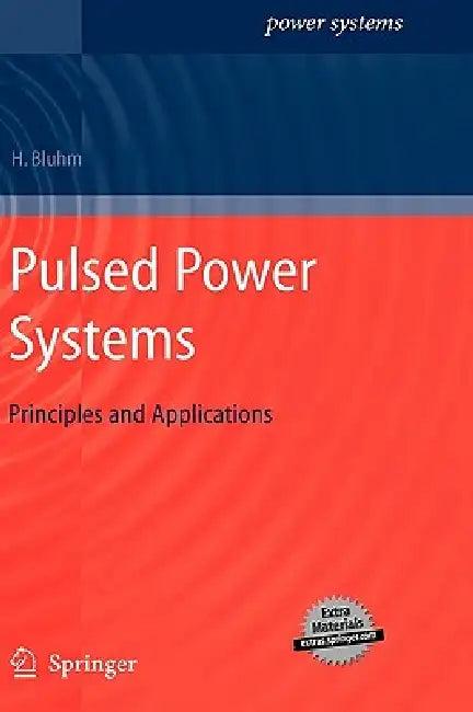 Pulsed Power Systems (English, Hansjoachim Bluhm)
