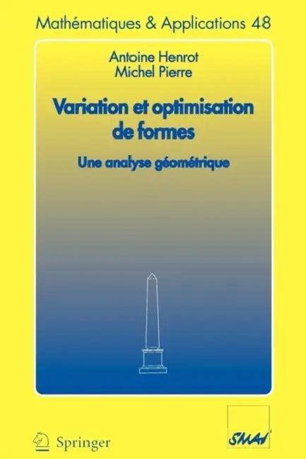 Variation Et Optimisation de Formes (English, Antoine Henrot | Michel Pierre)