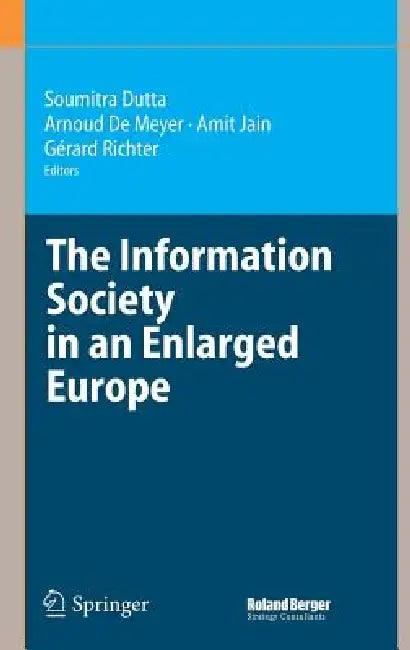 The Information Society in an Enlarged Europe (English, Soumitra Dutta | Arnoud de Meyer | Amit Jain)