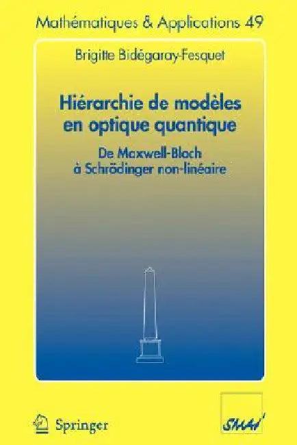 Hiérarchie de Modèles En Optique Quantique (English, Brigitte Bidégaray-Fesquet)