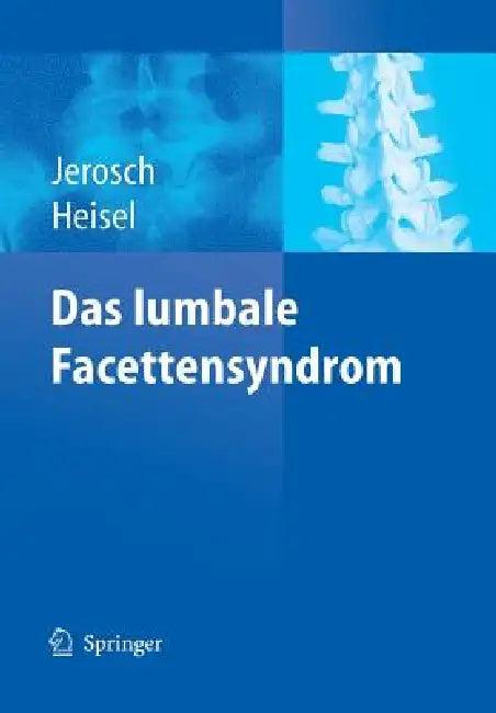 Das Lumbale Facettensyndrom (English, N. Schippers | Jörg Jerosch | P. M. Faustmann)