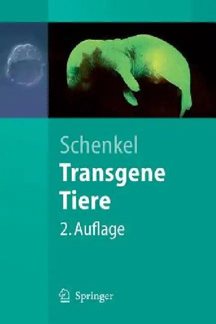 Transgene Tiere (English, Johannes Schenkel)