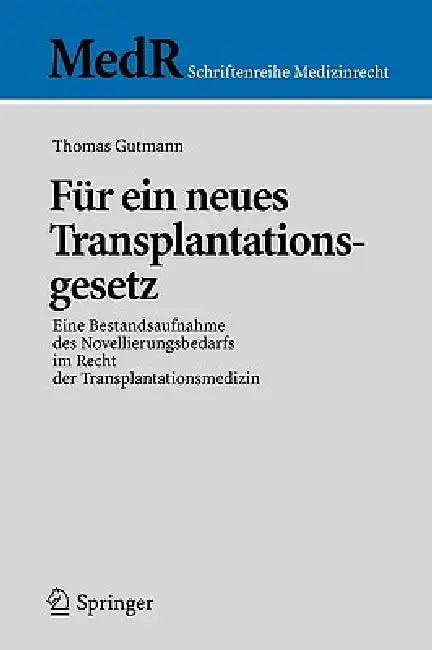 Für Ein Neues Transplantationsgesetz (English, Thomas Gutmann)