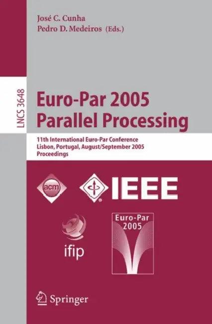 Euro-Par 2005 Parallel Processing (English, José C. Cunha | Pedro D. Medeiros)