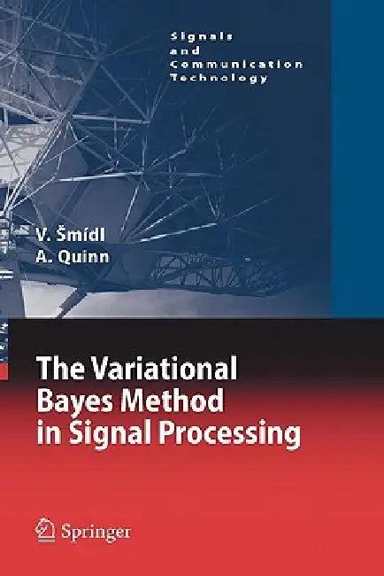 The Variational Bayes Method in Signal Processing (English, Václav Smídl | Anthony Quinn)