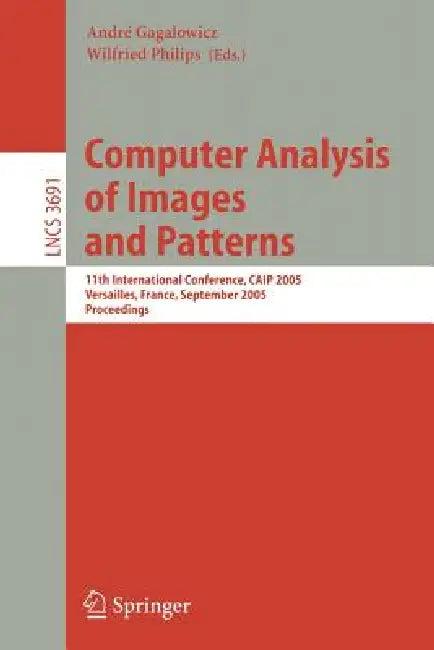 Computer Analysis of Images and Patterns (English, André Gagalowicz | Wilfried Philips)
