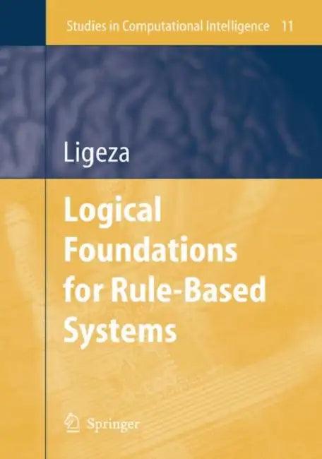 Logical Foundations for Rule-Based Systems (English, Antoni Ligeza)