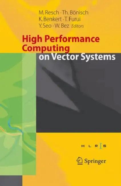 High Performance Computing on Vector Systems 2005 (English, Thomas Bönisch | Katharina Benkert | Toshiyuki Furui)