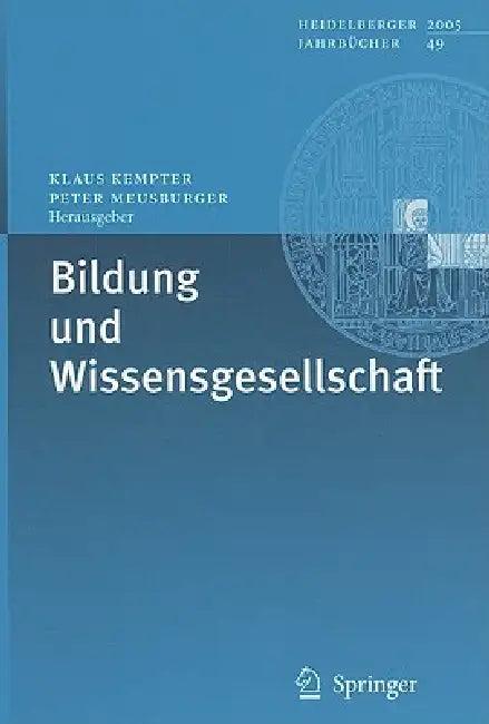 Bildung Und Wissensgesellschaft (English, Klaus Kempter | Peter Meusburger)