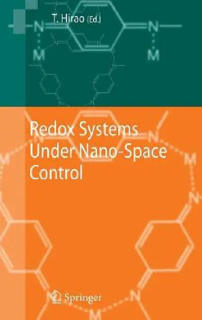 Redox Systems Under Nano-Space Control (English, Toshikazu Hirao)